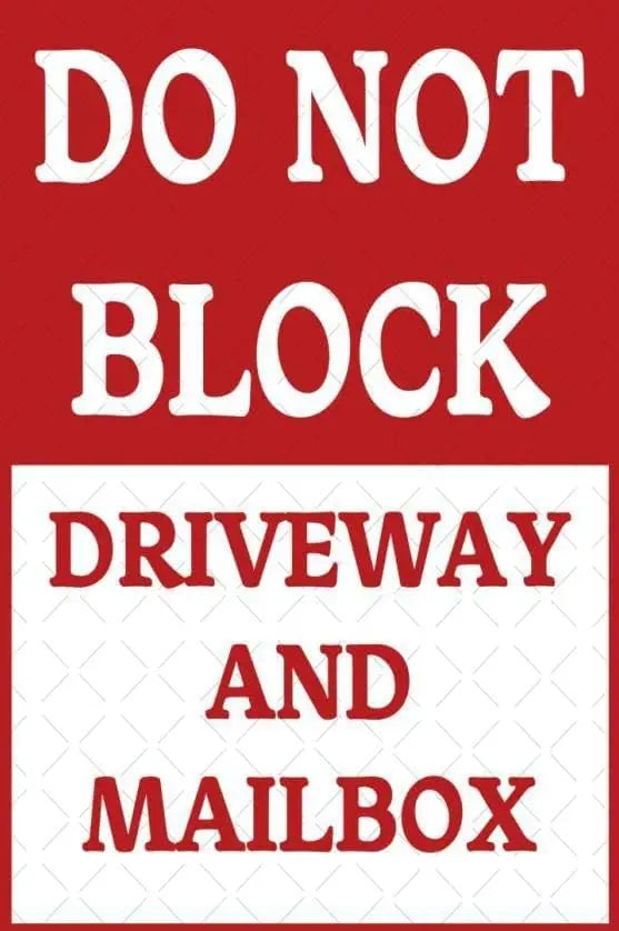 No Parking Sign: Do Not Block Driveway & Mailbox